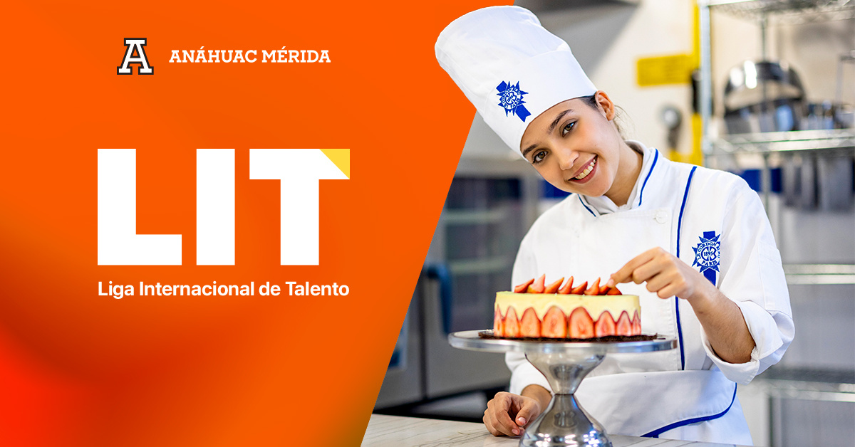 Participa en la Liga Internacional de Talento y gana una beca para estudiar en la Anáhuac Mérida