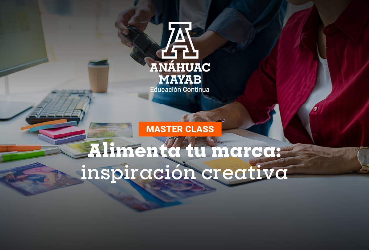 Master Class: Alimenta tu marca, Inspiración creativa