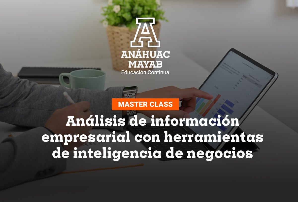 Master Class: Análisis de información empresarial con herramientas de inteligencia de negocios